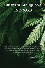 Growing Marijuana Indoors - LEE,  Samuel - 9781802870497