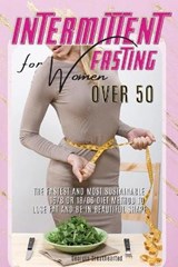 Intermittent Fasting for Women Over 50 - GREATHEARTED,  Georgia - 9781802933666