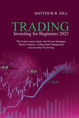 Trading Investing for Beginners 2021 - HILL,  Matthew R - 9781802936858