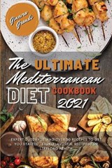 The Ultimate Mediterranean Diet Cookbook 2021 - GRANDI,  Ginevra - 9781802947090