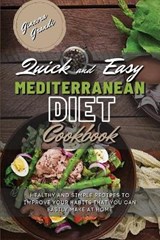Quick and Easy Mediterranean Diet Cookbook - GRANDI,  Ginevra - 9781802947113