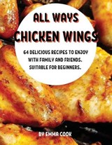 All Ways ChickЕn Wings - COOK,  Emma - 9781803004051