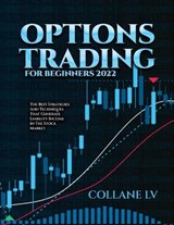Options Trading for Beginners 2022 - Collane LV - 9781803073347