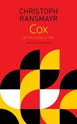 Cox – or, The Course of Time - Christoph Ransmayr ; Simon Pare - 9781803090405