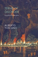 Terms of Disorder – Keywords for an Interregnum - Alberto Toscano - 9781803091778