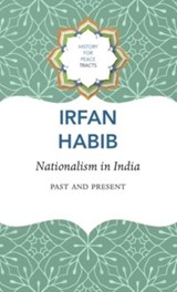 Nationalism in India – Past and Present - Irfan Habib - 9781803092812