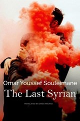 The Last Syrian - Omar Youssef Souleimane - 9781803093444