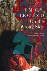 On the Wrong Side - J. M. G. Le Clezio - 9781803093857