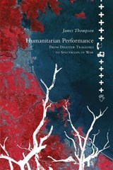 Humanitarian Performance - James Thompson - 9781803096759