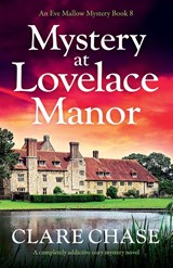 Mystery at Lovelace Manor - Clare Chase - 9781803142012