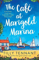The Cafe at Marigold Marina - Tilly Tennant - 9781803142494