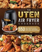The Uten Air Fryer Cookbook - Jessica Merchant - 9781803190327