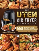 The Uten Air Fryer Cookbook - Jessica Merchant - 9781803190334