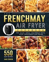 The FrenchMay Air Fryer Cookbook - COHEN,  Jake - 9781803190426