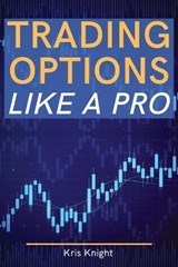 Trading Options like a Pro - KRIS KNIGHT,  Knight - 9781803255859