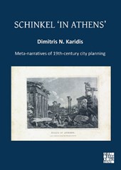 Schinkel 'in Athens': Meta-Narratives of 19th-Century City Planning