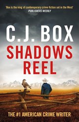 Shadows Reel - C.J. Box - 9781803283944