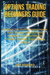 OPTIONS TRADING BEGINNERS GUIDE - JEFF RICHARD,  Richard - 9781803300283