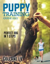 Puppy Training Guide 2021 - Collane LV - 9781803342504
