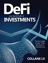 DeFi and the FUTURE of Investments - Collane LV - 9781803343150