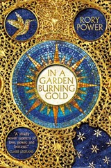 In A Garden Burning Gold - Rory Power - 9781803360270