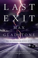 Last Exit - Max Gladstone - 9781803360300
