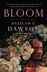 Bloom - Delilah S. Dawson - 9781803365770