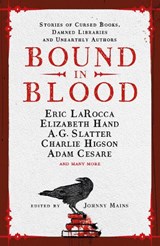 Bound in Blood - Johnny Mains ; Adam Cesare ; Eric LaRocca - 9781803367538