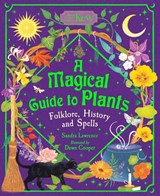 A Magical Guide to Plants - Sandra Lawrence - 9781803381633