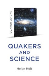 Quaker Quicks - Quakers and Science - Helen Holt - 9781803411408