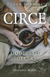 Pagan Portals - Circe - Irisanya Moon - 9781803413822