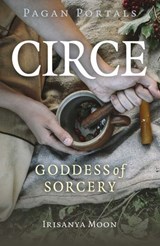 Pagan Portals - Circe - Irisanya Moon - 9781803413839