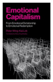 Emotional Capitalism – From Emotional Dictatorship to Emotional Redemption