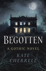 Begotten - Kate Cherrell - 9781803418049
