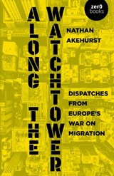Along the Watchtower - Nathan Akehurst - 9781803418476