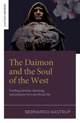 The Daimon and the Soul of the West - Bernardo Kastrup - 9781803419497