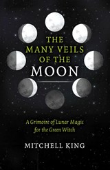 The Many Veils of the Moon - Mitchell King - 9781803419947
