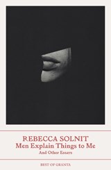 Men Explain Things to Me - Rebecca Solnit - 9781803510071