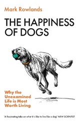 The Happiness of Dogs - Mark Rowlands - 9781803510330