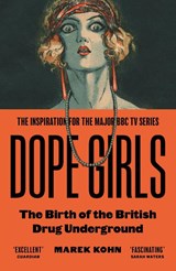 Dope Girls - Dr Marek Kohn - 9781803511634