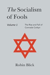 Socialism of Fools Vol 1 - Revised 4th Edition - Robin Blick - 9781803698328