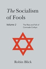 Socialism of Fools Vol 2 - Revised 4th Edition - Robin Blick - 9781803698342