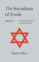 Socialism of Fools Vol 1 - Revised 5th Edition - Robin Blick - 9781803699479