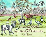 Clova the cow and her field of friends - Anne Bullen - 9781803810539