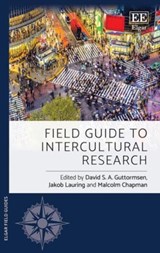 Field Guide to Intercultural Research - David S. A. Guttormsen ; Jakob Lauring ; Malcolm Chapman - 9781803921495