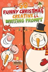 50 Funny Christmas Creative Writing Prompt