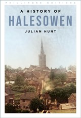 A History of Halesowen - Julian Hunt - 9781803990446