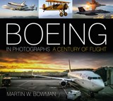 Boeing in Photographs - Martin W. Bowman - 9781803991177