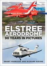 Elstree Aerodrome - Grant Peerless ; Richard Riding - 9781803995984