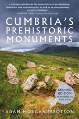 Cumbria's Prehistoric Monuments - Adam Morgan Ibbotson - 9781803997889